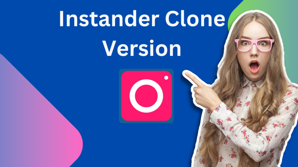 What Is Instander Clone and Unclone Version