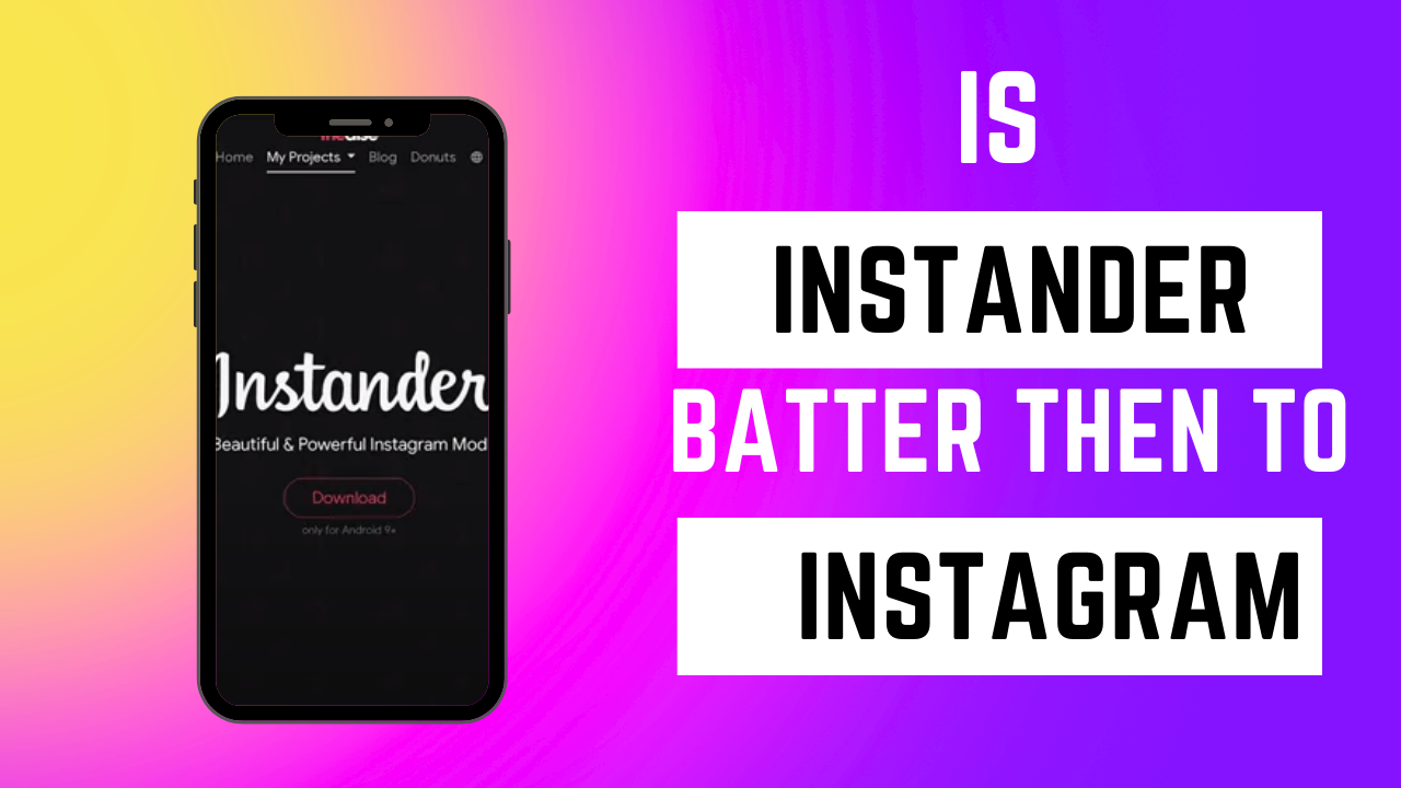 Is Instagram Better Than Instander